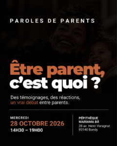 Paroles de parents - 28 octobre 2026 - Bondy
